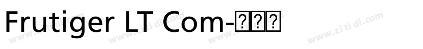 Frutiger LT Com字体转换 Frutiger LT Com字体转换